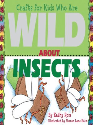 cover image of Crafts for Kids Who Are Wild About Insects